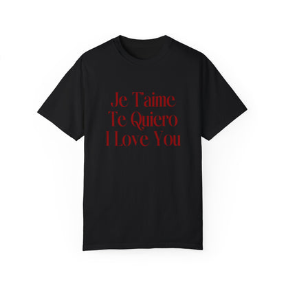 Je T'aime, Te Quiero, I Love You Tee